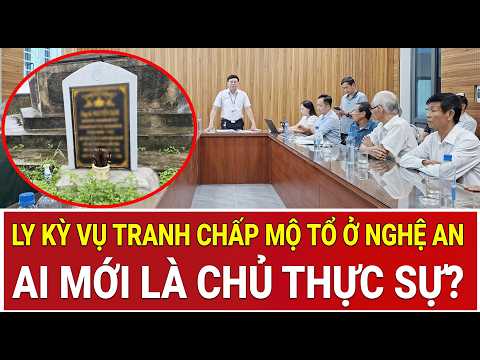 The Bizarre Ancestral Grave Dispute in Nghe An: Millennium-Old Genealogy Faces Off Against Royal ...