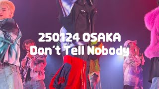 Information 250124 Don't Tell Nobody BASSA Cam. (4K) / ONEOREIGHT SHUKAI OSAKA Update