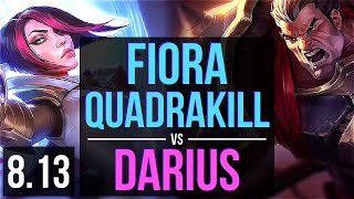 FIORA vs DARIUS (TOP) ~ Quadrakill, KDA 11/0/6, Legendary ~ Korea Challenger ~ Patch 8.13