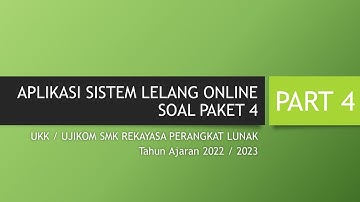 APLIKASI UKK 2022/2023 SISTEM LELANG ONLINE SOAL PAKET 4 SMK RPL PPLG | PART 4 PROSES DAFTAR & LOGIN