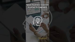 Speak Business: Essential Acumen for Engineers