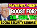 BOOST PAYMENTS FOR SENIORS? SOCIAL SECURITY PAYMENT PUSH SSI SSDI VA BENEFICIARIES UPDATE?
