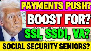 BOOST PAYMENTS FOR SENIORS? SOCIAL SECURITY PAYMENT PUSH SSI SSDI VA BENEFICIARIES UPDATE?