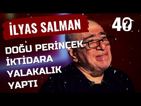 İlyas Salman - Doğu Perinçek Sizi Hayal Kırıklığına Uğrattı Mı? | 40