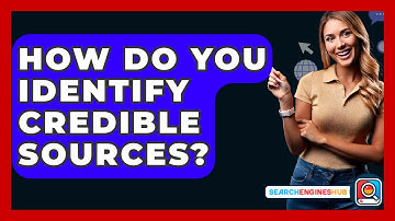 How Do You Identify Credible Sources? - SearchEnginesHub.com
