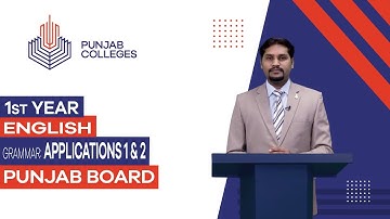 PGC Lectures-Inter Part I-Punjab Board-English- Grammar - Applications 1 & 2