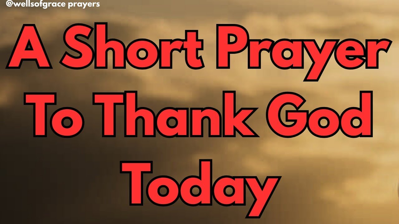 Say Thank You To God| A Short Morning Prayer Of Gratitude To Start Your Day With.