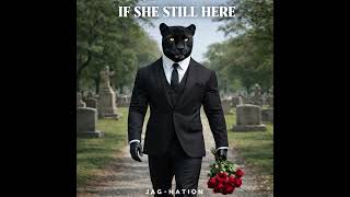 IF SHE STILL HERE by JAG-NATION