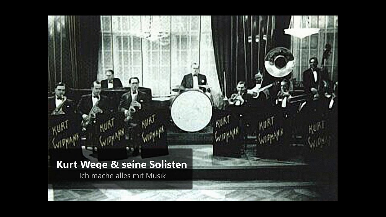 Kurt Wege & seine Solisten - Ich mach alles mit Musik (1940)