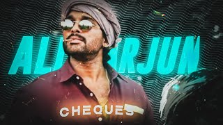 Cheques - Allu Arjun Edit Allu Arjun Status Cheques Song Edit