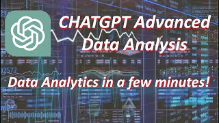 ChatGPT Advanced Data Analysis (Data Analytics in a few minutes)