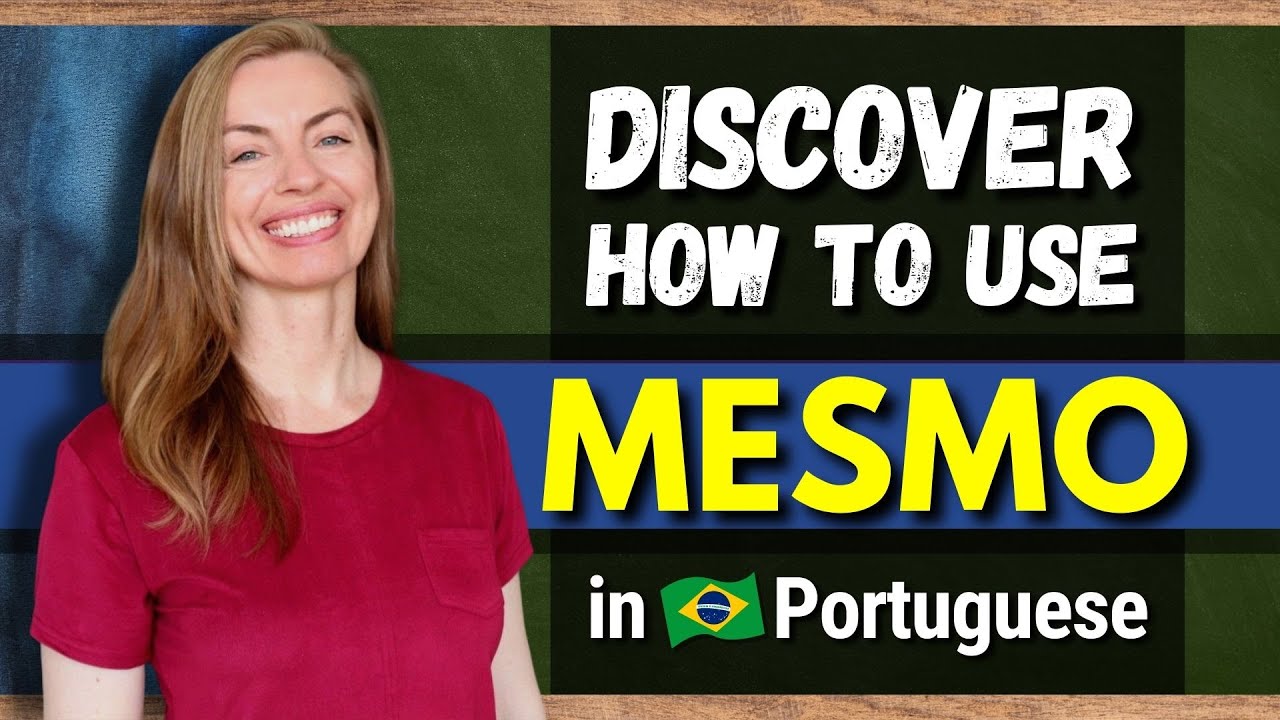MESMO - A Word With Different Uses in Brazilian Portuguese