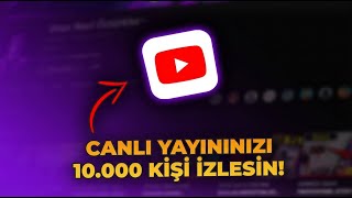 Youtube Canlı Yayın Nasıl Daha Fazla İzleti̇li̇r? Abone Ve İzleyici Kazanma Taktikleri