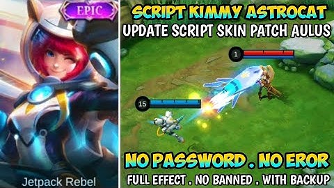 Script Skin Kimmy Epic Astrocat Patch Aulus | Full Effect No Password