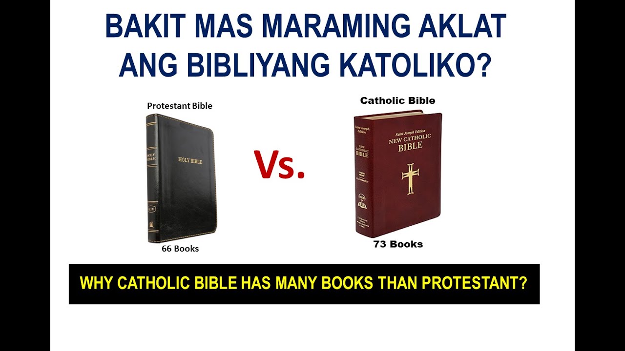 BAKIT MAGKAIBA ANG BIBLIYA NG KATOLIKO AT PROTESTANTE? Why Catholic Bible Is Bigger Than Protestant?