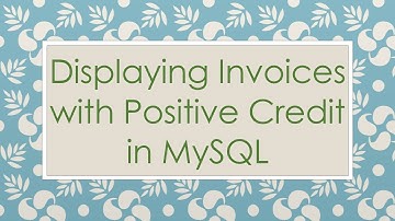 Displaying Invoices with Positive Credit in MySQL