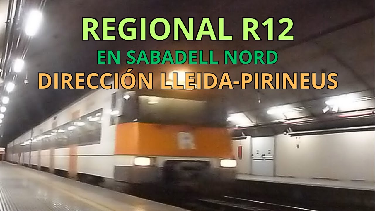REGIONAL R12 DE BARCELONA A LLEIDA. Tren de Rodalies Renfe. Sabadell ...