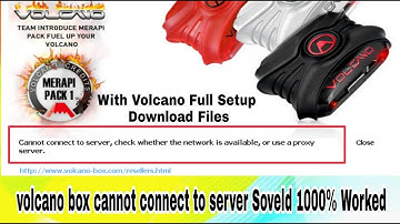 volcano box cannot connect to server Solved 1000% Worked