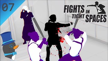 Fights in Tight Spaces // Part 7