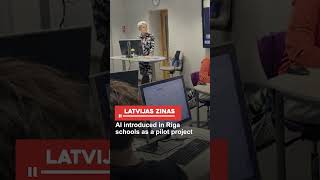 AI introduced in Riga schools as a pilot project