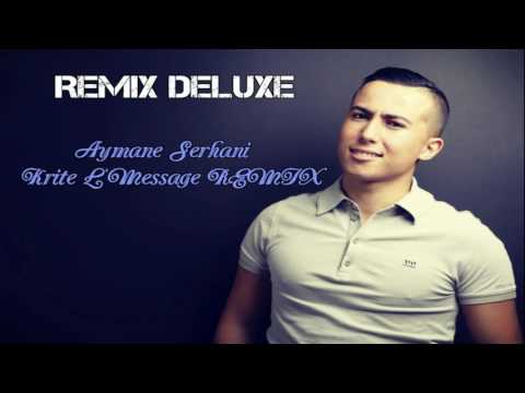 Aymane Serhani - Krite l'message REMIX 🎧.
