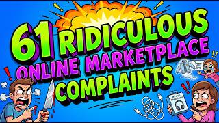 61 Ridiculous Online Marketplace Complaints
