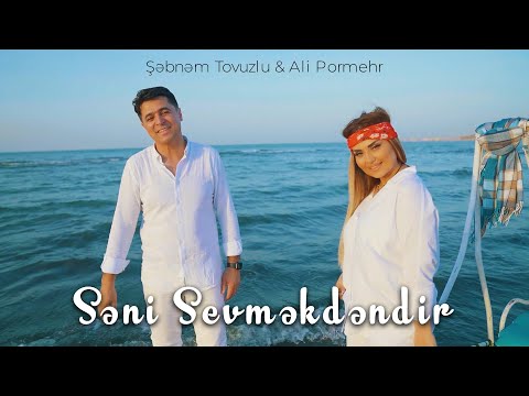 Ali Pormehr & Şebnem Tovuzlu  - Seni Sevmekdendir