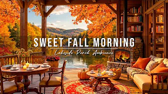 Sweet Fall Morning Jazz at Cozy Lakeside Porch Ambience 🍂 Relaxing Jazz Music to Start Your Day