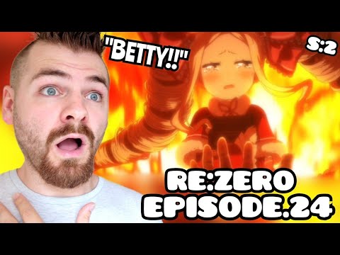 COME ON BETTY!!!!!!! | RE:ZERO EPISODE 24 | SEASON 2 | New Anime Fan! | REACTION