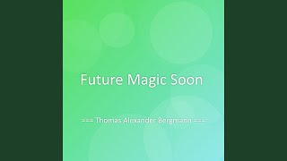 Future Magic Soon
