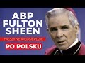 Abp fulton sheen  faszywe miosierdzie  ewtn polska