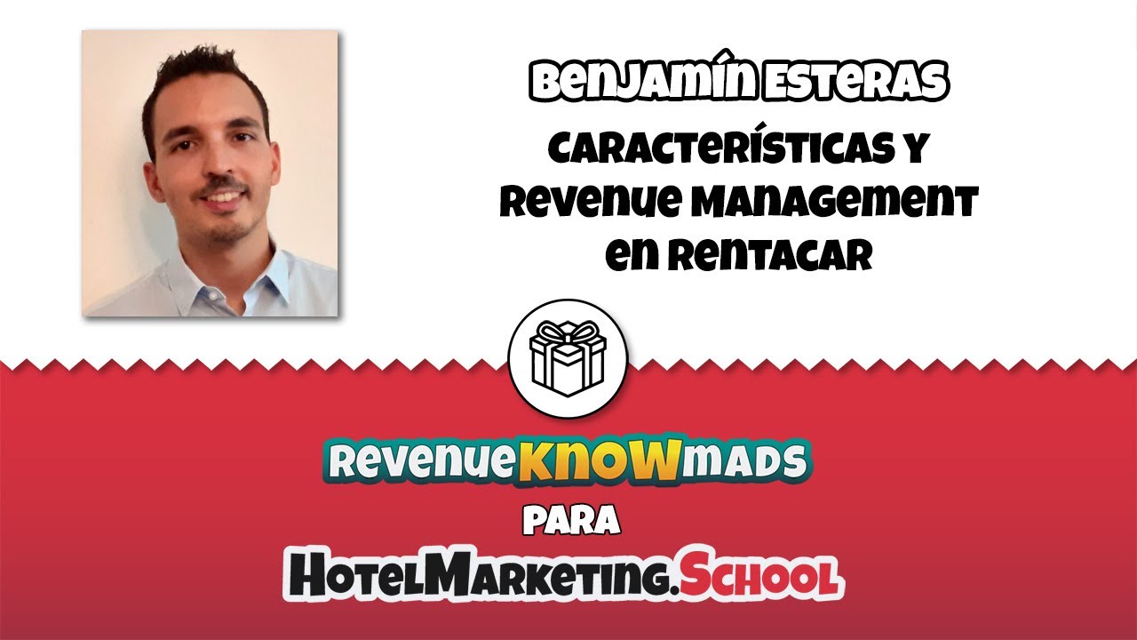 Características y Revenue Management en rentacar (Benjamín Esteras)