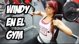 Windy En El Gym Vlog