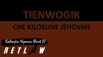 Kalenjin Hymn Songs (Tienwogik Che Kilosune Jehovah Part 3)