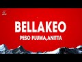 Peso Pluma, Anitta - Bellakeo (Letra/Lyrics)