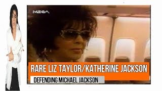 Very Rare Katherine Jackson and Liz Taylor defending Michael Jackson