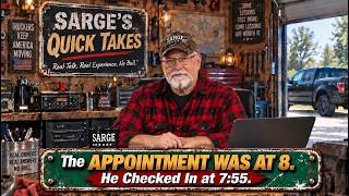 Sarge’s Quick Takes™ | The Appointment Was at 8. He Checked In at 7:55.