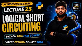 Information Python Course 2026 – Lecture 25 | Logical Short-Circuiting in Python | AND & OR Operators Guide