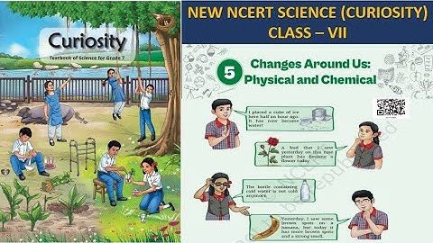 Class 7 Science || Chapter -5 || Changes around us:  ||CURIOSITY || #newncertclass7