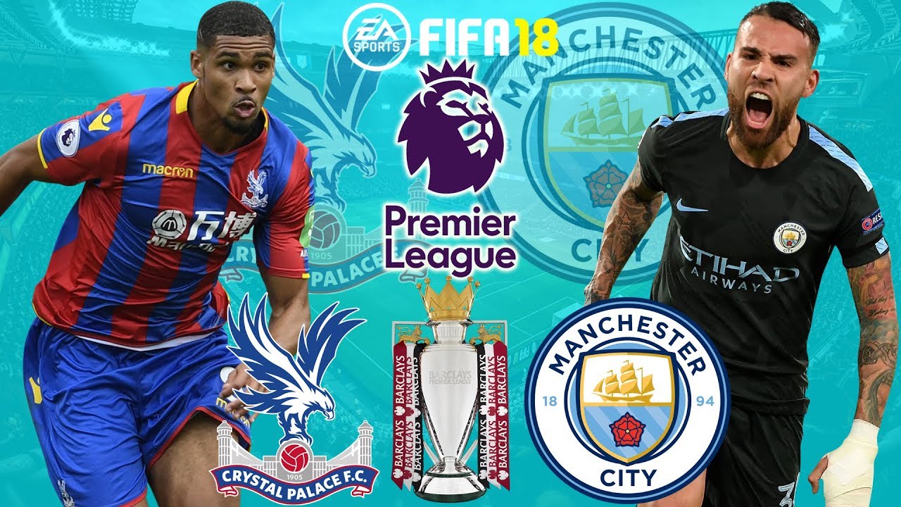 FIFA 18 | Crystal Palace vs Manchester City | Premier League 2017/18 | Prediction Gameplay