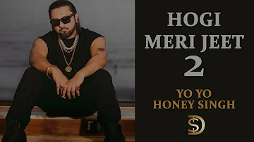 Hogi Meri Jeet 2 - Yo Yo Honey Singh - Dollar D - Latest Punjabi Motivational RAP songs 2022