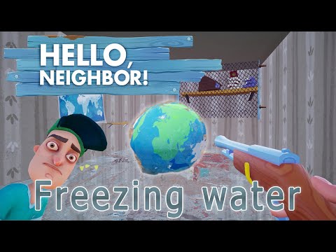 Привет Сосед как заморозить воду| Hello Neighbor Freezing Water