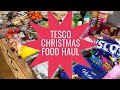 TESCO FESTIVE FAMILY HAUL | TESCO FAMILY FOOD HAUL | CHRISTMAS FOOD SHOP