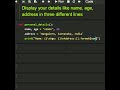 Display Your details like name, age, address in Three different lines #python #beginner's