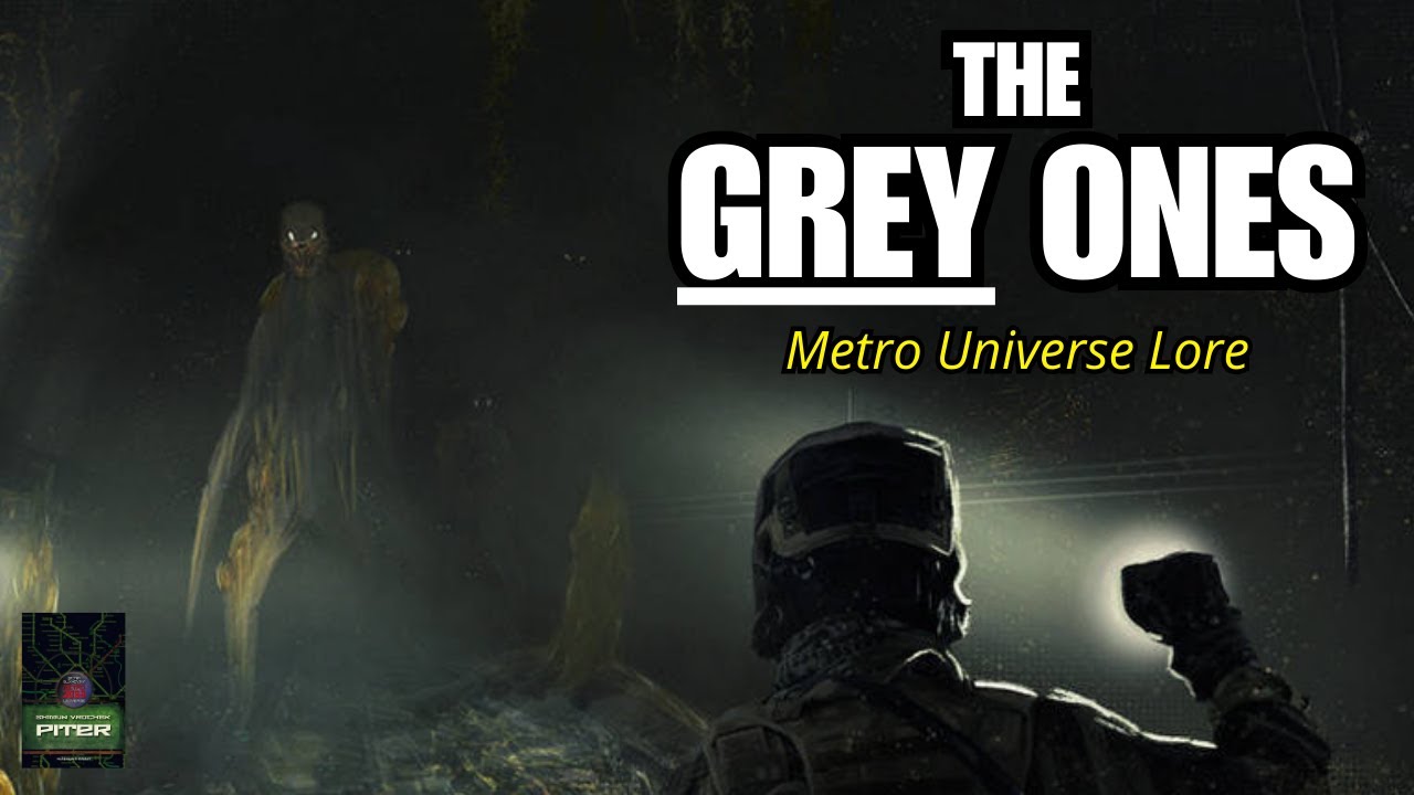 ОБЪЯСНЕНИЕ САМОГО СМЕРТОНОСНОГО УМНОГО МУТАНТА В МЕТРО | Бестиарий Metro, Серые, №1