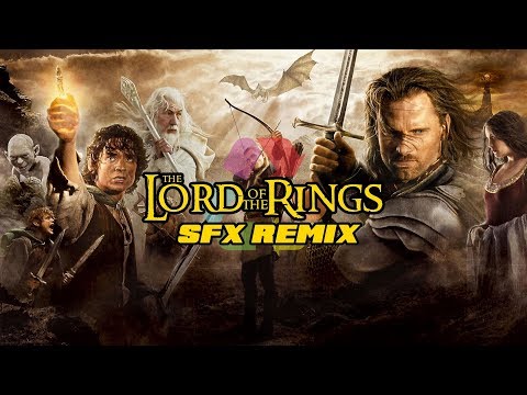 Lord of The Rings Sound Effects Remix