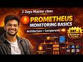 Prometheus Explained for Beginners | Architecture + Components | Day 1