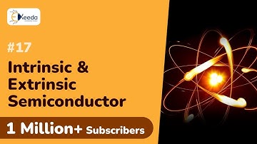 Intrinsic and Extrinsic Semiconductor - Semiconductor - Engineering Physics 1