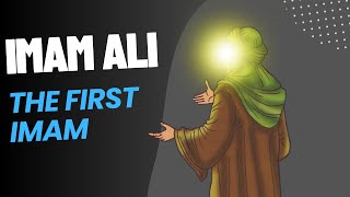 Imam Ali ibn Abi Talib (as)  The 1st Imam