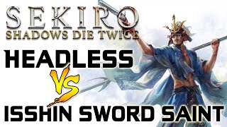Sekiro Boss Vs. Boss - Isshin Sword Saint Vs. Headless